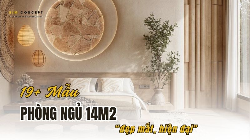 Phòng ngủ 14m2 đẹp mắt, hiện đại