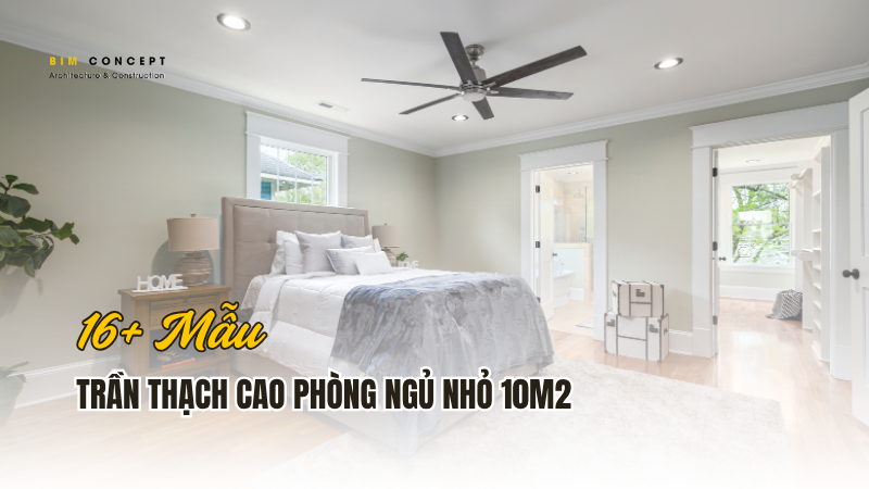 Trần thạch cao phòng ngủ nhỏ 10m2