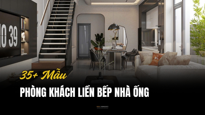 Thiết kế phòng khách tiếp liền bêp nhà ống