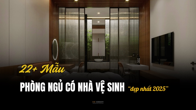 Phòng ngủ có nhà vệ sinh đẹp nhất 2025
