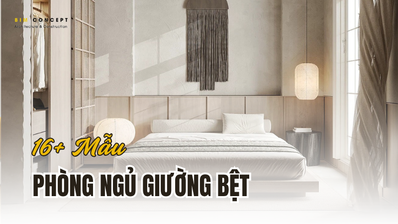 Phòng ngủ giường bệt đẹp, hot nhất hiện nay