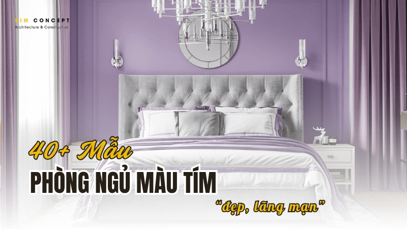 Phòng ngủ màu tím đẹp, lãng mạn