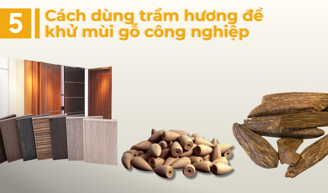Cách khử mùi gỗ công nghiệp bằng trầm hương