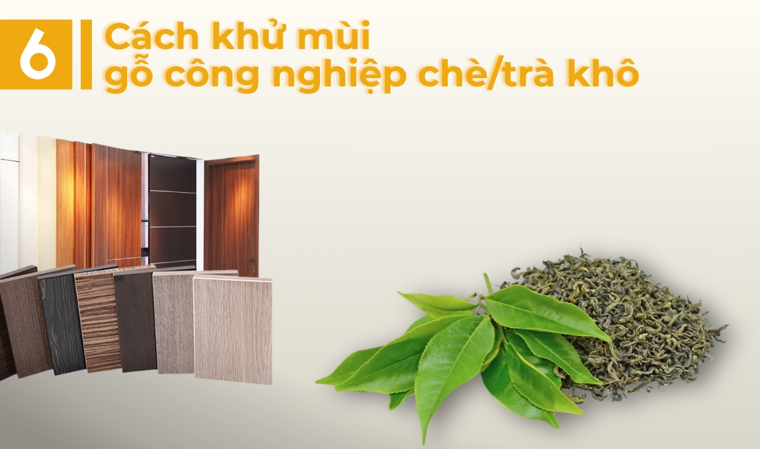 Dùng lá chè hoặc trà khô để khử mùi hiệu quả