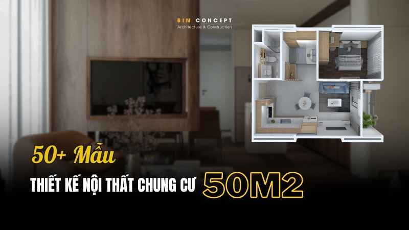 Thiết kế nội thất chung cư 50m2