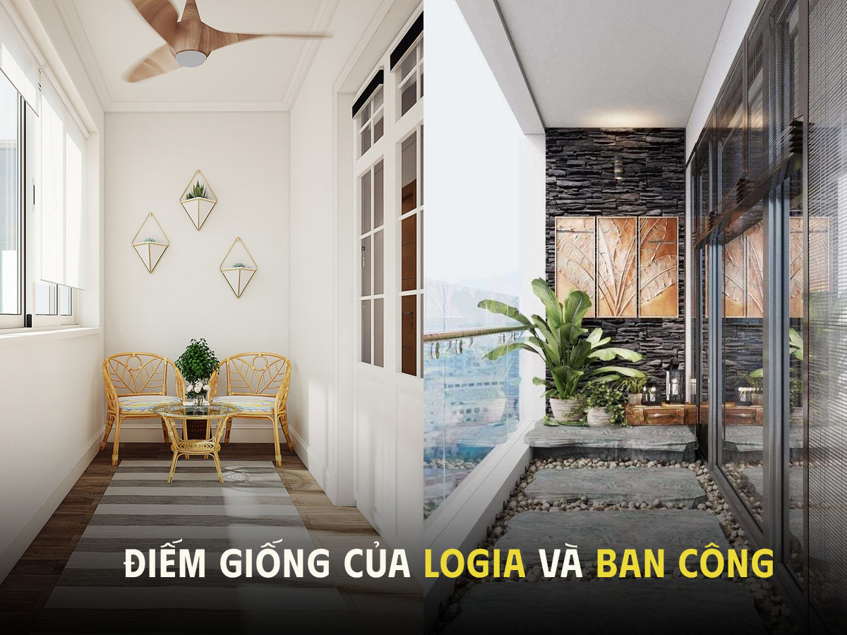 Logia và ban công có nhiều điểm giống nhau