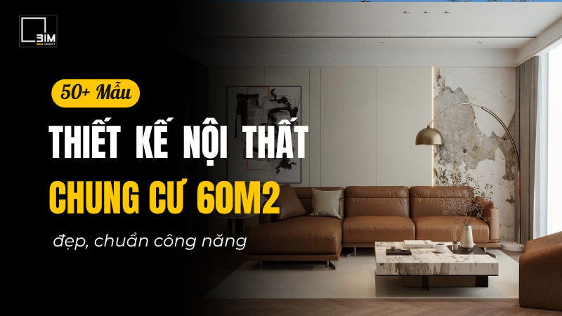 thiết kế nội thất chung cư 60m2
