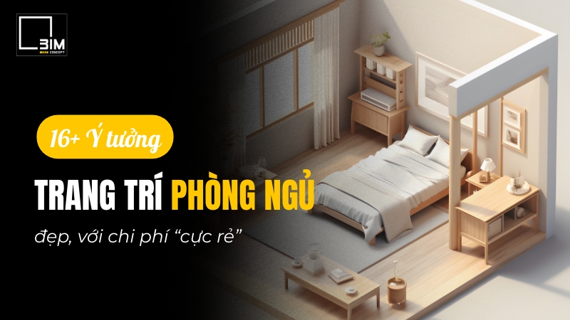 Trang trí phòng ngủ đẹp, tiết kiệm
