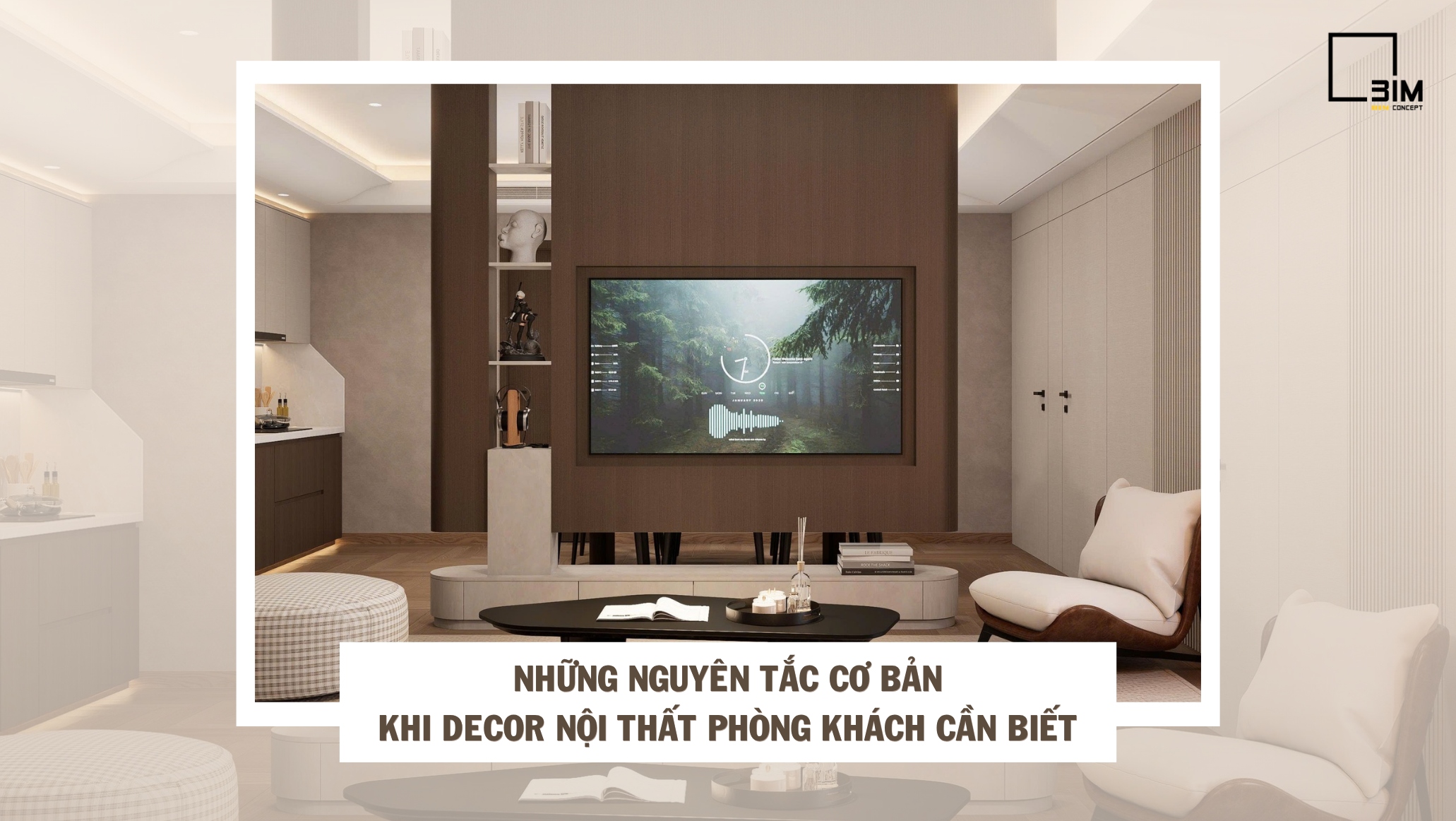 Những nguyên tắc cơ bản khi decor nội thất phòng khách cần biết