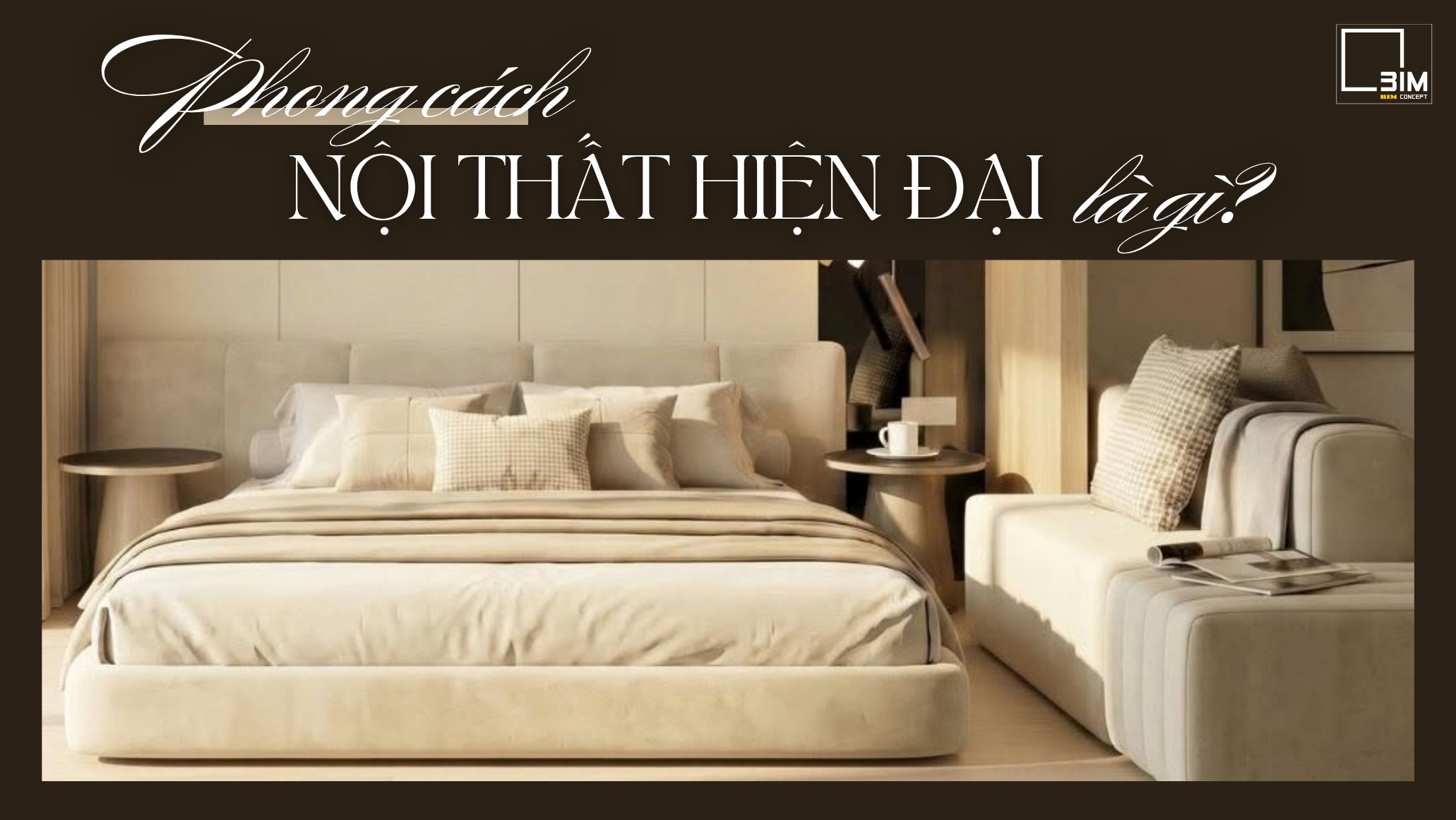 Phong cách thiết kế nội thất hiện đại là gì?
