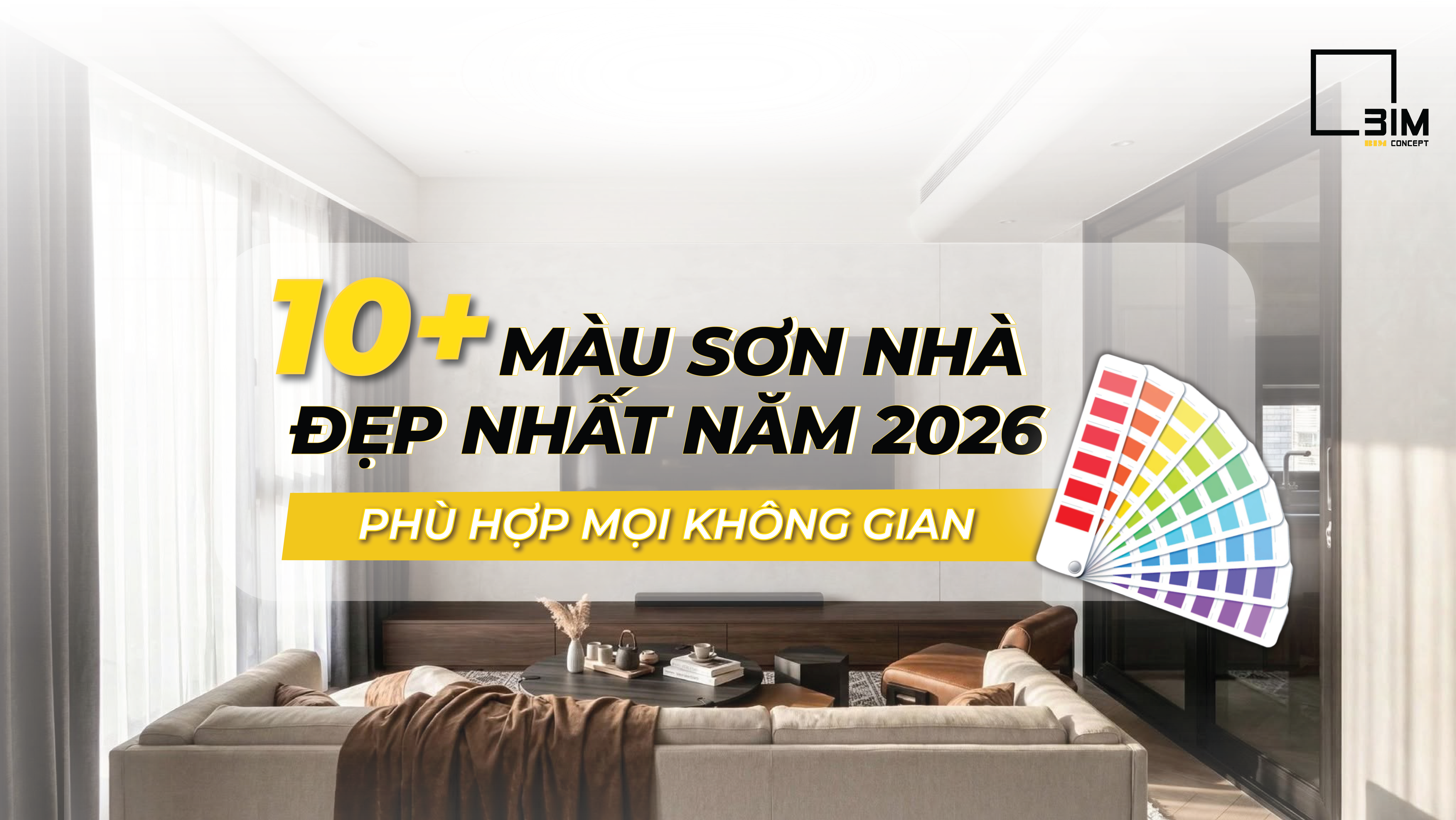 10+ Màu sơn nhà đẹp nhất năm 2026, phù hợp mọi không gian