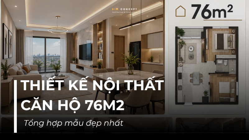 Thiết kế nội thất căn hộ 76m2
